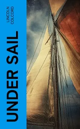 Colcord |  Under Sail | eBook | Sack Fachmedien