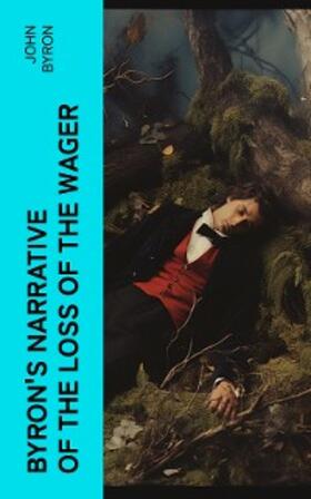 Byron | Byron's Narrative of the Loss of the Wager (Annotated) | E-Book | www.sack.de