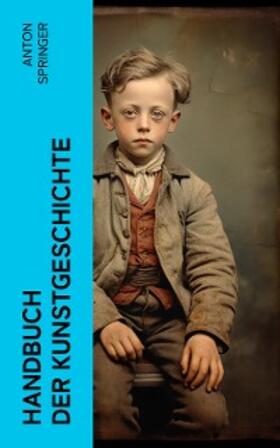 Springer |  Handbuch der Kunstgeschichte (Kommentiert) | eBook | Sack Fachmedien