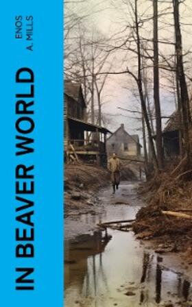 Mills |  In Beaver World | eBook | Sack Fachmedien