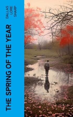 Sharp |  The Spring of the Year | eBook | Sack Fachmedien
