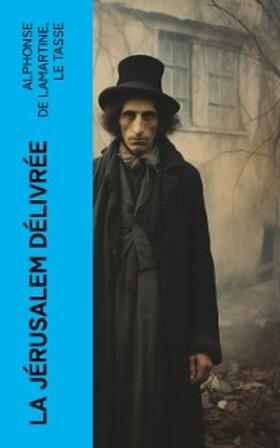 Lamartine / Tasse |  La Jérusalem délivrée | eBook | Sack Fachmedien