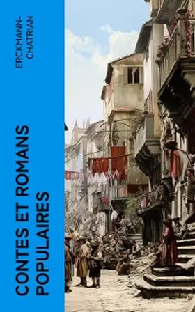 Erckmann-Chatrian |  Contes et romans populaires | eBook | Sack Fachmedien