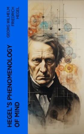 Hegel | Hegel's Phenomenology of Mind (Annotated) | E-Book | www.sack.de