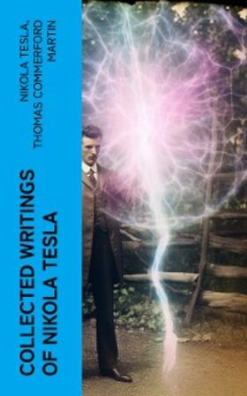 Tesla / Martin |  Collected Writings of Nikola Tesla | eBook | Sack Fachmedien