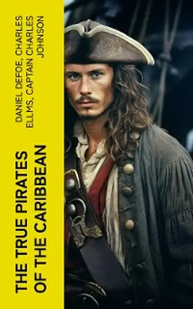 Defoe / Ellms / Johnson |  The True Pirates of the Caribbean | eBook | Sack Fachmedien