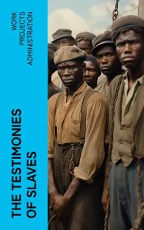 E-Artnow |  The Testimonies of Slaves (Annotated) | eBook | Sack Fachmedien