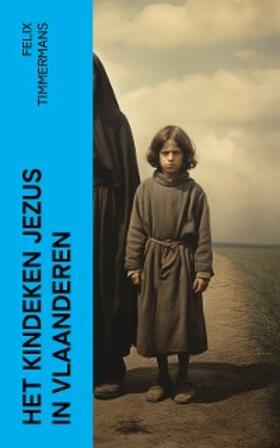 Timmermans |  Het Kindeken Jezus in Vlaanderen | eBook | Sack Fachmedien