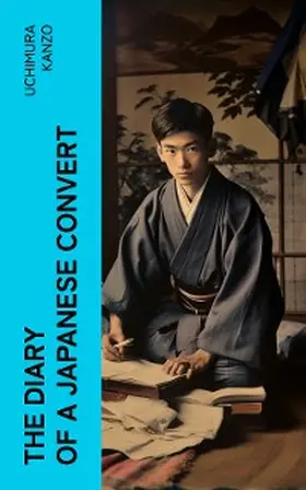 Kanzo |  The Diary of a Japanese Convert (Annotated) | eBook | Sack Fachmedien