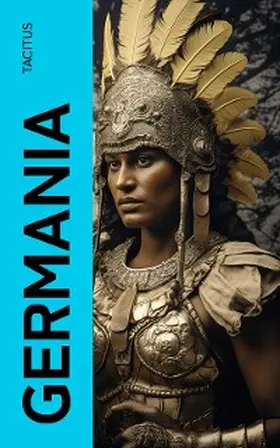 Tacitus / E-Artnow |  Germania (Annotated) | eBook | Sack Fachmedien