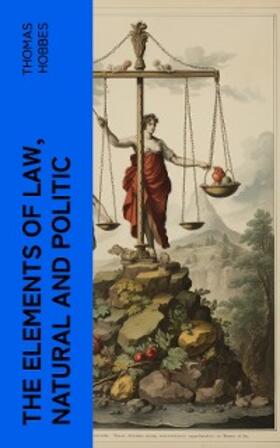 Hobbes | The Elements of Law, Natural and Politic (Annotated) | E-Book | www.sack.de