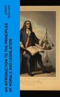 Bentham |  An Introduction to the Principles of Morals and Legislation | eBook | Sack Fachmedien