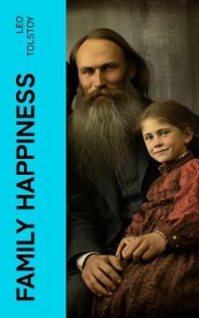 Tolstoy |  Family Happiness (Annotated) | eBook | Sack Fachmedien