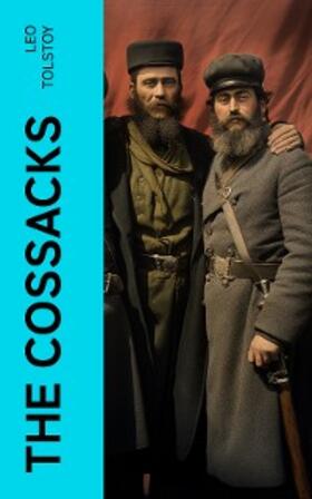 Tolstoy |  The Cossacks (Annotated) | eBook | Sack Fachmedien