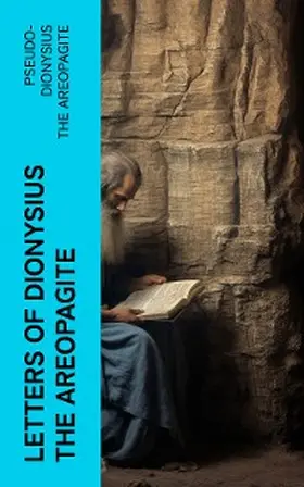 E-Artnow |  Letters of Dionysius the Areopagite (Annotated) | eBook | Sack Fachmedien