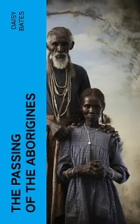Bates |  The Passing of the Aborigines | eBook | Sack Fachmedien
