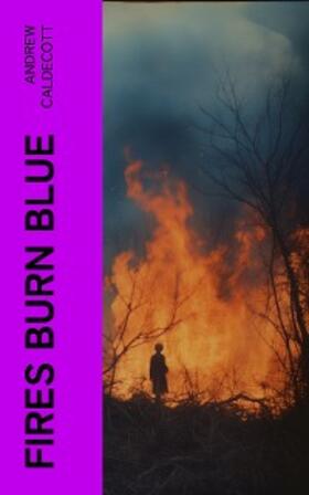Caldecott |  Fires Burn Blue | eBook | Sack Fachmedien