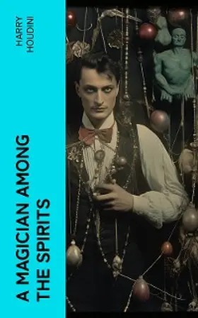 Houdini |  A Magician Among the Spirits | eBook | Sack Fachmedien