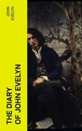 Evelyn / Garnett / Bray |  The Diary of John Evelyn | eBook | Sack Fachmedien