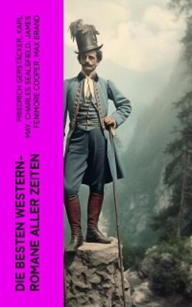 Gerstäcker / Möllhausen / Stephens |  Die besten Western-Romane aller Zeiten | eBook | Sack Fachmedien