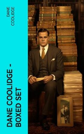 Coolidge |  Dane Coolidge - Boxed Set | eBook | Sack Fachmedien