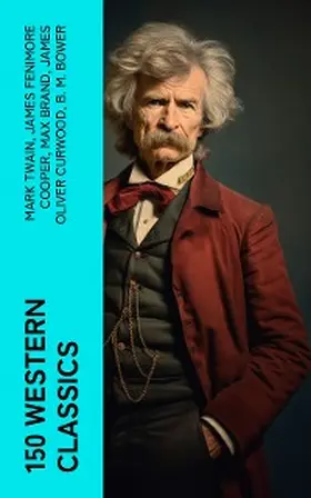 Twain / Lillibridge / Adams |  150 Western Classics | eBook | Sack Fachmedien