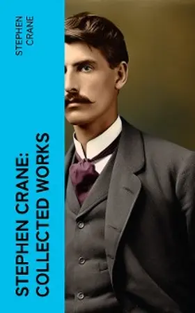 Crane |  Stephen Crane: Collected Works | eBook | Sack Fachmedien