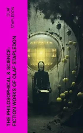 Stapledon |  The Philosophical & Science-Fiction Works of Olaf Stapledon | eBook | Sack Fachmedien