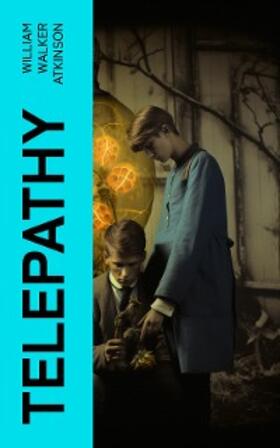 Atkinson |  Telepathy (Annotated) | eBook | Sack Fachmedien