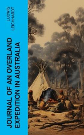 Leichhardt | Journal of an Overland Expedition in Australia | E-Book | sack.de