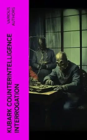 Authors |  KUBARK Counterintelligence Interrogation | eBook | Sack Fachmedien