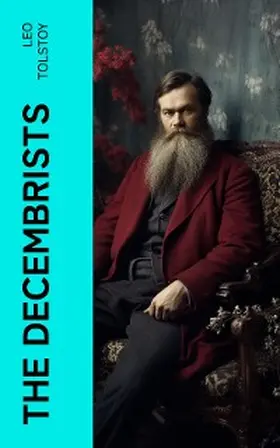 Tolstoy |  The Decembrists (Annotated) | eBook | Sack Fachmedien