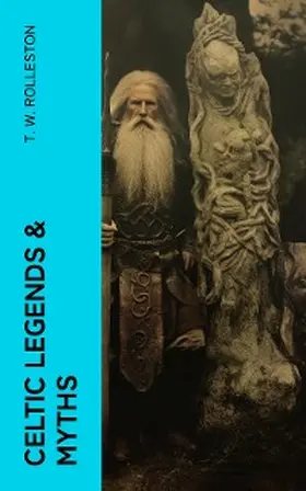 Rolleston |  Celtic Legends & Myths | eBook | Sack Fachmedien