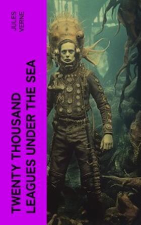 Verne |  Twenty Thousand Leagues Under the Sea | eBook | Sack Fachmedien