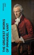 Kant |  The Greatest Works of Immanuel Kant | eBook | Sack Fachmedien