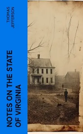 Jefferson | Notes on the State of Virginia (Annotated) | E-Book | www.sack.de