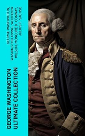 Washington / Irving / Wilson |  GEORGE WASHINGTON Ultimate Collection | eBook | Sack Fachmedien