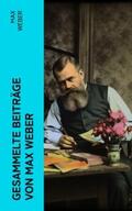 Weber |  Gesammelte Beiträge von Max Weber | eBook | Sack Fachmedien