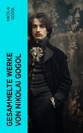 Gogol |  Gesammelte Werke von Nikolai Gogol | eBook | Sack Fachmedien