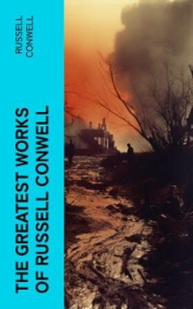 Conwell |  The Greatest Works of Russell Conwell | eBook | Sack Fachmedien