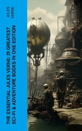 Verne |  The Essential Jules Verne: 29 Greatest Sci-Fi & Adventure Books in One Edition (Annotated) | eBook | Sack Fachmedien