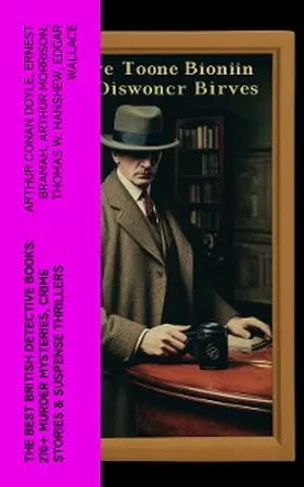 Doyle / Whitechurch / Haynes |  The Best British Detective Books: 270+ Murder Mysteries, Crime Stories & Suspense Thrillers | eBook | Sack Fachmedien