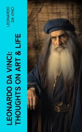 E-Artnow |  Leonardo da Vinci: Thoughts on Art & Life (Annotated) | eBook | Sack Fachmedien