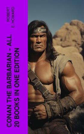 Howard |  Conan The Barbarian - All 20 Books in One Edition (Annotated) | eBook | Sack Fachmedien