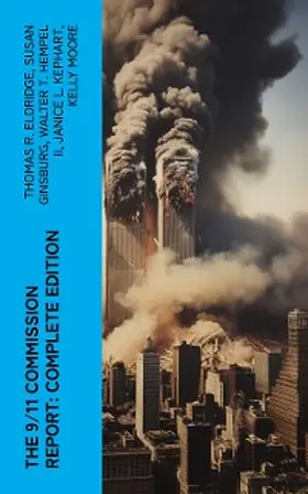 Eldridge / Ginsburg / Ii |  The 9/11 Commission Report: Complete Edition | eBook | Sack Fachmedien