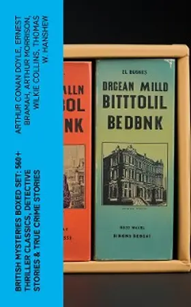 Doyle / Williamson / Freeman |  British Mysteries Boxed Set: 560+ Thriller Classics, Detective Stories & True Crime Stories | eBook | Sack Fachmedien