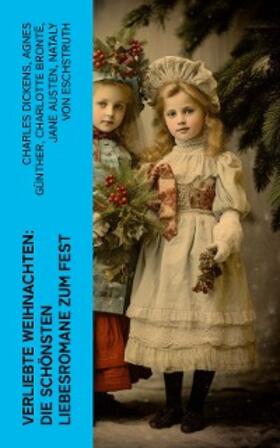 Dickens / Günther / Brontë |  Verliebte Weihnachten: Die schönsten Liebesromane zum Fest | eBook | Sack Fachmedien