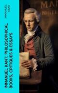 Kant |  IMMANUEL KANT: Philosophical Books, Critiques & Essays | eBook | Sack Fachmedien