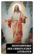 Alighieri / Tolstoi / Augustinus |  Meisterwerke der christlichen Literatur | eBook | Sack Fachmedien