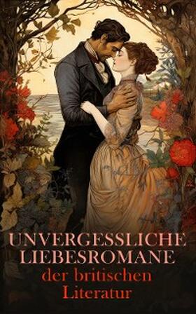 Austen / Eliot / Hawthorne |  Unvergessliche Liebesromane der britischen Literatur | eBook | Sack Fachmedien